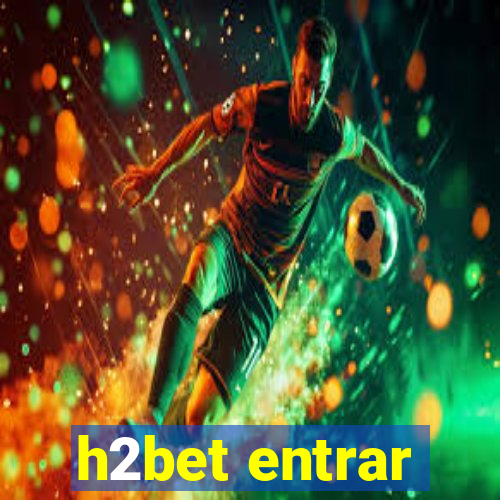 h2bet entrar